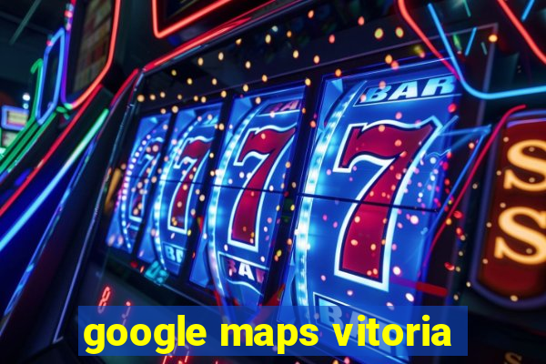 google maps vitoria